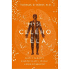 Mysl celého těla - Verny Dr. Thomas R. Mysl celého těla - Verny Dr. Thomas R.