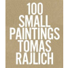 100 Small Paintings 100 Small Paintings