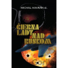 Čierna lady nad Ruskom - Michal Havran st. Čierna lady nad Ruskom - Michal Havran st.