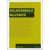 Dolnosrbská mluvnice Dolnosrbská mluvnice