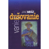 Dušovanie - Jano Mráz Dušovanie - Jano Mráz