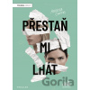 Přestaň mi lhát - Andrea Contos Přestaň mi lhát - Andrea Contos