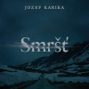 Smršť - Jozef Karika Smršť - Jozef Karika