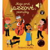 Zvuková knížka: Moje prvé jazzové pesničky Zvuková knížka: Moje prvé jazzové pesničky