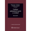 Listina základních práv a svobod Komentář - Tomáš Langášek, Ivo Pospíšil, Vojtěch Šimíček, Eliška Wagnerová Listina základních práv a svobod Komentář - Tomáš Langášek, Ivo Pospíšil, Vojtěch Šimíček, Eliška Wagnerová