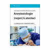 Anesteziologie (nejen) k atestaci (Tomáš Vymazal, Pavel Michálek, Olga Klementová) Anesteziologie (nejen) k atestaci (Tomáš Vymazal, Pavel Michálek, Olga Klementová)