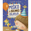 Miško a Brumko oslavujú Miško a Brumko oslavujú