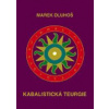 Dluhoš Marek: Kabalistická teurgie (přiblížení činnosti Universalie, jež se snažila pod vedením Jana Kefera za pomoci kabaly a theurgie působit proti Hitlerovi ( 155 str. V5) (vydání Vodnář 2009)) Dluhoš Marek: Kabalistická teurgie (přiblížení činnosti Universalie, jež se snažila pod vedením Jana Kefera za pomoci kabaly a theurgie působit proti Hitlerovi ( 155 str. V5) (vydání Vodnář 2009))