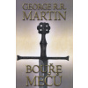 Bouře mečů 1 - Píseň ledu 5 - kniha třetí - část první - George R. R. Martin Bouře mečů 1 - Píseň ledu 5 - kniha třetí - část první - George R. R. Martin