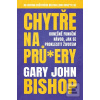 Chytře na prů*ery (Gary John Bishop) Chytře na prů*ery (Gary John Bishop)