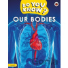 Do You Know Level 1 – Our Bodies - Ladybird Do You Know Level 1 – Our Bodies - Ladybird