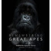 Remembering Great Apes - Margot Raggett Remembering Great Apes - Margot Raggett