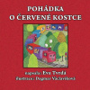 Pohádka o červené kostce - Eva Tvrdá Pohádka o červené kostce - Eva Tvrdá