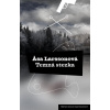 Temná stezka - Äsa Larssonová Temná stezka - Äsa Larssonová
