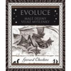 Evoluce. Malé dějiny velké myšlenky - Gerard Cheshire Evoluce. Malé dějiny velké myšlenky - Gerard Cheshire