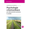 Psychologie a komunikace pro zdravotnické asistenty - 4. ročník - Jarmila Kelnarová, Eva Matějková Psychologie a komunikace pro zdravotnické asistenty - 4. ročník - Jarmila Kelnarová, Eva Matějková