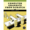 Computer Graphics from Scratch: A Programmer's Introduction to 3D Rendering (Gambetta Gabriel)