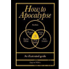 How to Survive the Apocalypse How to Survive the Apocalypse