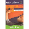 E-kniha Něco z Fulghuma I / From Fulghum I - Robert Fulghum E-kniha Něco z Fulghuma I / From Fulghum I - Robert Fulghum