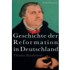 Geschichte der Reformation in Deutschland (Thomas Kaufmann)(Pevná) Geschichte der Reformation in Deutschland (Thomas Kaufmann)(Pevná)