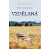 Vzdělaná - Tara Westover Vzdělaná - Tara Westover