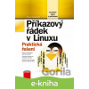E-kniha Příkazový řádek v Linuxu - Pavel Kameník E-kniha Příkazový řádek v Linuxu - Pavel Kameník