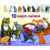 10 malých mačiatok 10 malých mačiatok