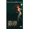 Hry na bolest - Petra Neomillnerová Hry na bolest - Petra Neomillnerová