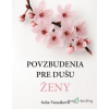 Povzbudenia pre dušu ženy - Soňa Vancáková - online doručenie Povzbudenia pre dušu ženy - Soňa Vancáková - online doručenie
