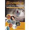 Biometrie a identita člověka Biometrie a identita člověka