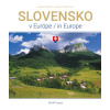 Slovensko v Európe/ in Europe Slovensko v Európe/ in Europe