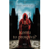 Komu to prospívá (Pavel Hrdlička) Komu to prospívá (Pavel Hrdlička)