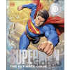 Superman The Ultimate Guide The Man of Steel - DK Superman The Ultimate Guide The Man of Steel - DK