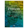 Prstem po mapě - Proč svět vypadá tak, jak vypadá Prstem po mapě - Proč svět vypadá tak, jak vypadá
