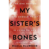 My Sisters Bones My Sisters Bones
