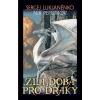 Zlá doba pro draky (Sergej Lukjaněnko) Zlá doba pro draky (Sergej Lukjaněnko)