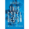 This Cruel Design - Emily Suvada, Penguin Books This Cruel Design - Emily Suvada, Penguin Books