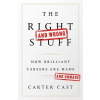 The Right and Wrong Stuff The Right and Wrong Stuff