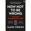 How Not To Be Wrong How Not To Be Wrong