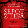 Šepot z lesa - audioknihovna - Kateřina Surmanová Šepot z lesa - audioknihovna - Kateřina Surmanová