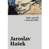 Moje zpověď a jiné povídky - Hašek Jaroslav Autor Moje zpověď a jiné povídky - Hašek Jaroslav Autor