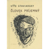 Človek Príjemný - Staviarsky Víťo Človek Príjemný - Staviarsky Víťo