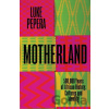 Motherland - Luke Pepera Motherland - Luke Pepera