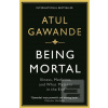 Being Mortal : Illness,… (Atul Gawande) Being Mortal : Illness,… (Atul Gawande)