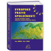 Evropské právo společností : včetně úplného znění předpisů komunitárního práva - Dědič Jan Čech Petr Evropské právo společností : včetně úplného znění předpisů komunitárního práva - Dědič Jan Čech Petr
