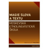 Magie slova a textu - Nikita Iljič Tolstoj Jana Bauerová, Magie slova a textu - Nikita Iljič Tolstoj Jana Bauerová,