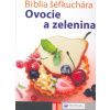 Biblia šéfkuchára - Ovocie a zelenina Biblia šéfkuchára - Ovocie a zelenina