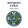 Moudrosti zvířat - Jordánová Zdeňka Moudrosti zvířat - Jordánová Zdeňka