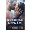Dokonalí neznámi (J. T. Geissinger)(Pevná) Dokonalí neznámi (J. T. Geissinger)(Pevná)