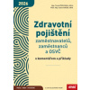 Zdravotní pojištění zaměstnavatelů zaměstnanců a OSVČ s komentářem a příklady 2026 - Červinka Tomáš ANDER Adam Zdravotní pojištění zaměstnavatelů zaměstnanců a OSVČ s komentářem a příklady 2026 - Červinka Tomáš ANDER Adam